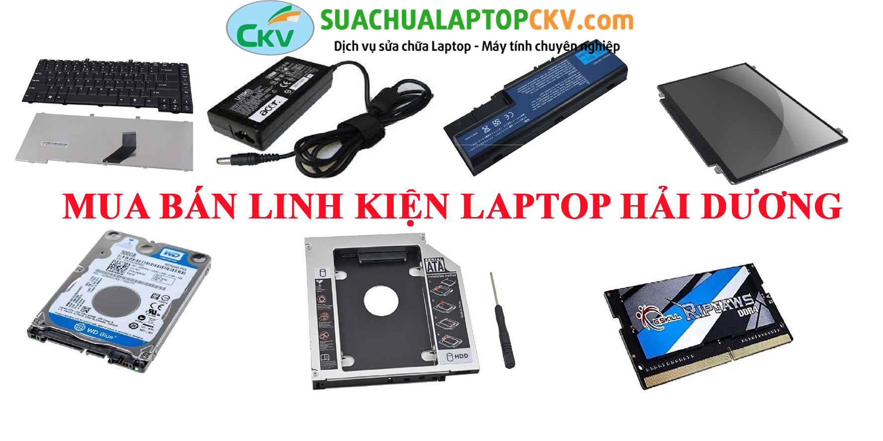 Mách Bạn Mua Linh Kiện Laptop Chính Hãng Giá Rẻ Hải Dương