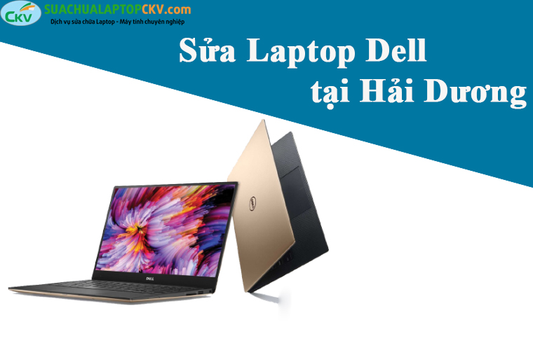 Sửa Chữa Laptop Dell Tại Hải Dương