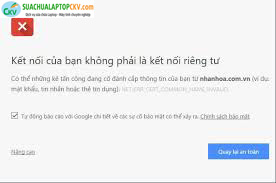 Sửa Lỗi Kết Nối Của Bạn Không Phải Là Kết Nối Riêng Tư Trên Windows 7